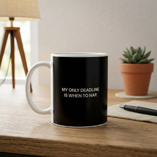My Only Deadline Is When To Nap Funny Retired Dad Coffee Mug