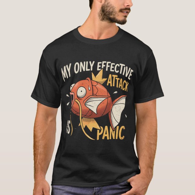 my only effective attack is panic T-Shirt (Front)