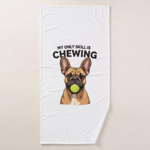 My Only Skill Is Chewing Vintage French Bulldog Te Bath Towel