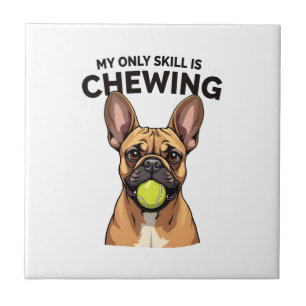 My Only Skill Is Chewing Vintage French Bulldog Te Tile