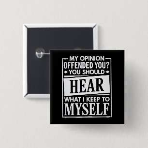 My Opinion Offended You Funny Sarcastic Humour 2 Inch Square Button