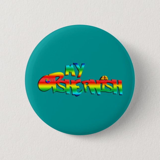My Opshernish 2 Inch Round Button (Front)