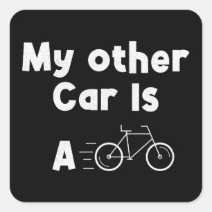 My Other Car is a Bike Square Sticker