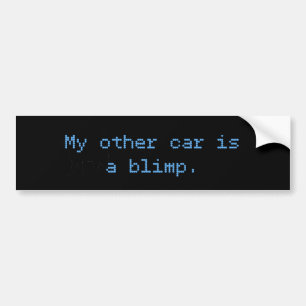 My Other Car Is A Blimp Bumper Sticker