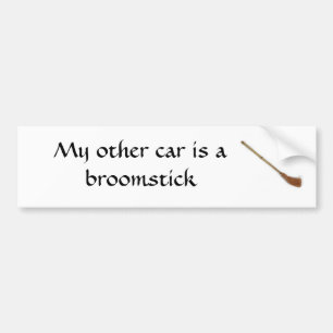 My other car is a broomstick bumper sticker