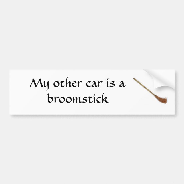 My other car is a broomstick bumper sticker (Front)