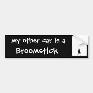 My other car is a Broomstick Bumper Sticker