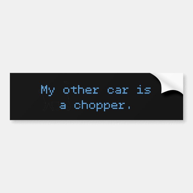 My Other Car Is A Chopper Bumper Sticker (Front)