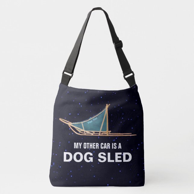 My Other Car Is A Dog Sled Crossbody Bag (Front)