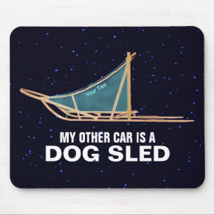My Other Car Is A Dog Sled Mouse Pad