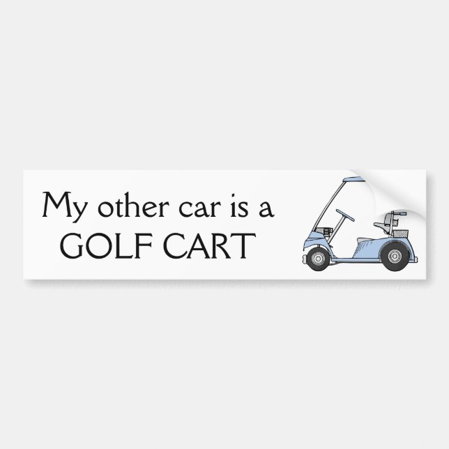 "My other car is a golf cart" Bumper Sticker (Front)