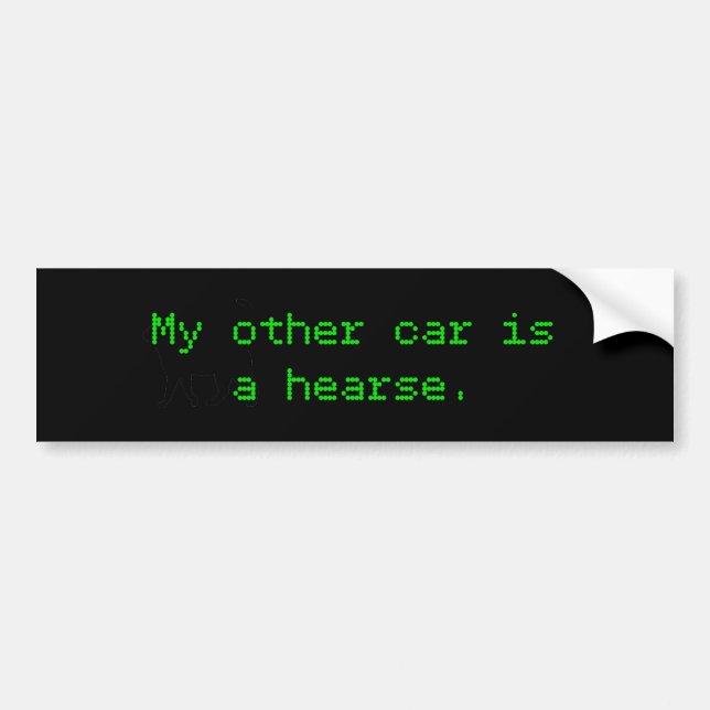 My Other Car Is A Hearse Bumper Sticker (Front)