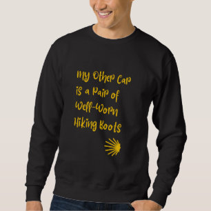 My Other Car is a Pair of Well-Worn Hiking Boots Sweatshirt