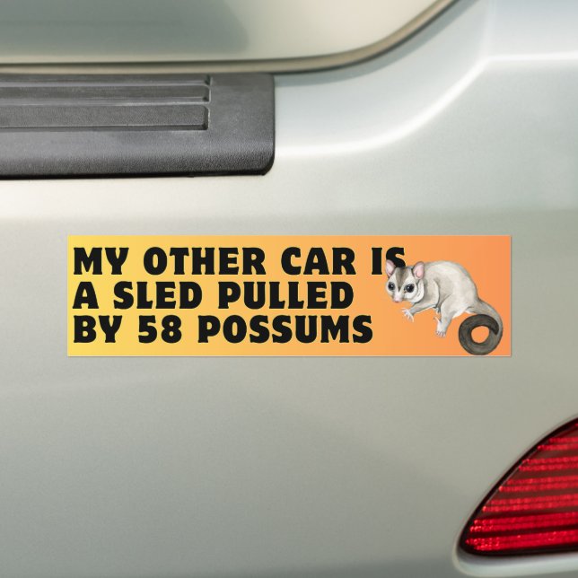 My other car is a sled pulled by 58 possums bumper sticker (On Car)