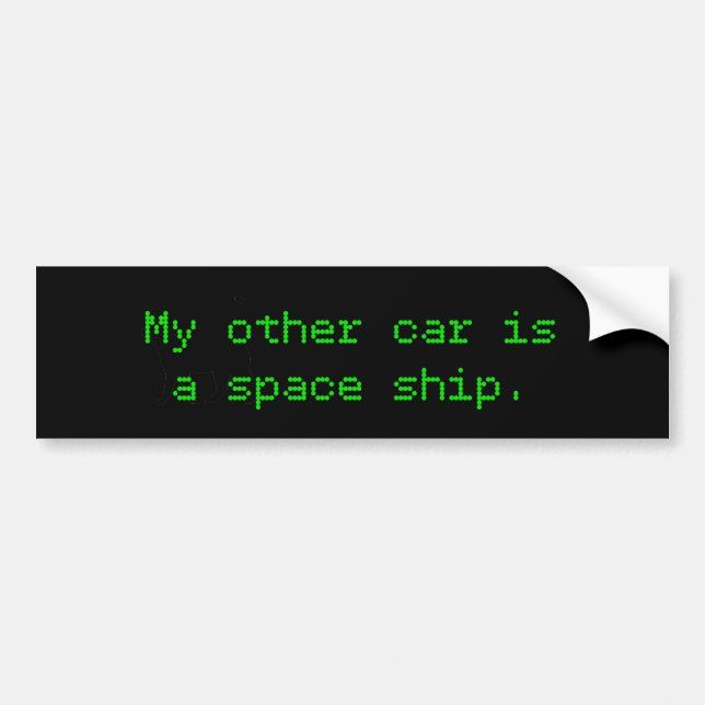 My Other Car Is A Space Ship Bumper Sticker (Front)