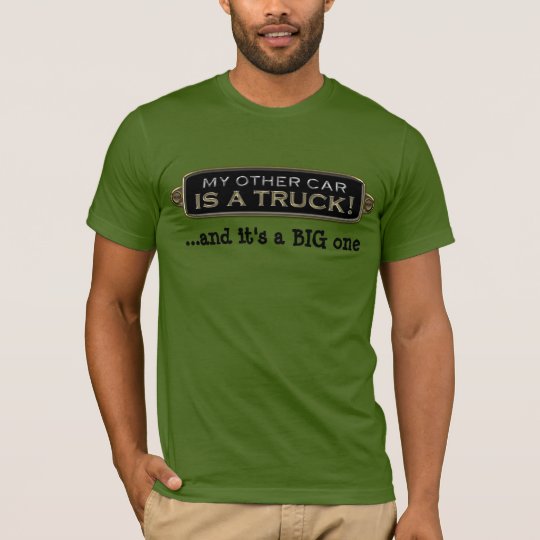 My Other Car Is A Truck TShirt