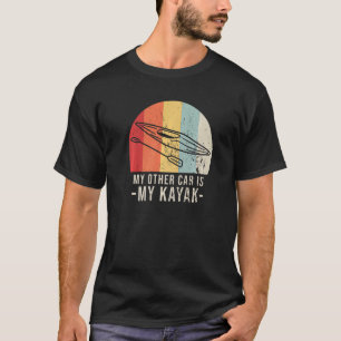 My Other Car Is My Kayak Outdoor  Kayaking  1 T-Shirt