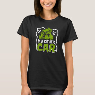 My Other Car Player Pro Golfer Golfing Legend Golf T-Shirt
