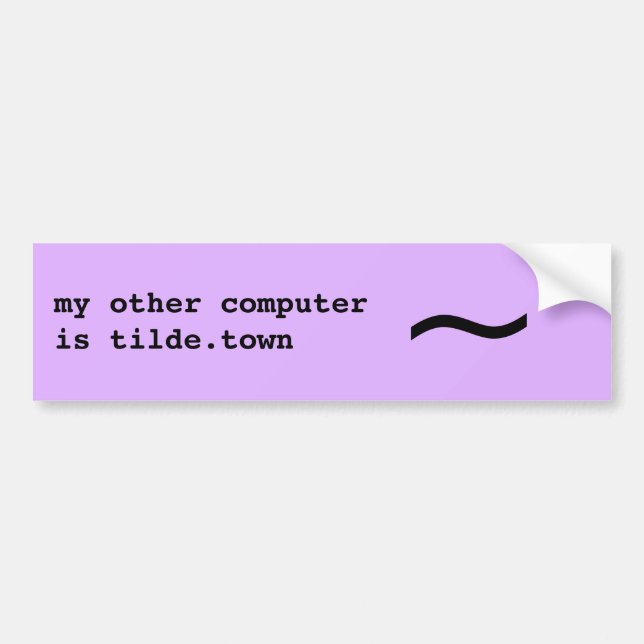 my other computer is tilde.town bumper sticker (Front)
