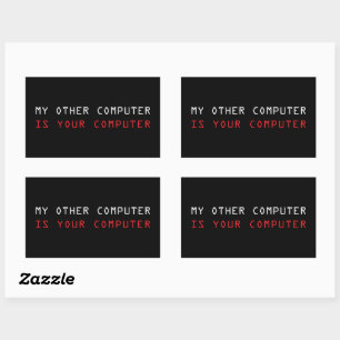 My Other Computer is Your Computer Sticker