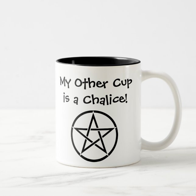 My Other Cup is a Chalice! Pagan Wiccan Mug/Cup (Right)