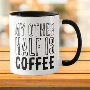 My Other Half Funny Modern Simple Black and White Mug