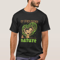 My Other Mother Is Nature Conservation Cute Earth