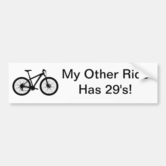 MY OTHER RIDE HAS 29'S MOUNTAIN BIKE BUMPER STICKER (Front)