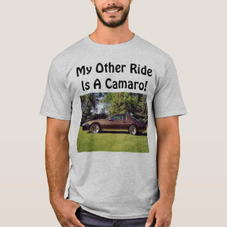 My Other Ride Is A Camaro! T-Shirt