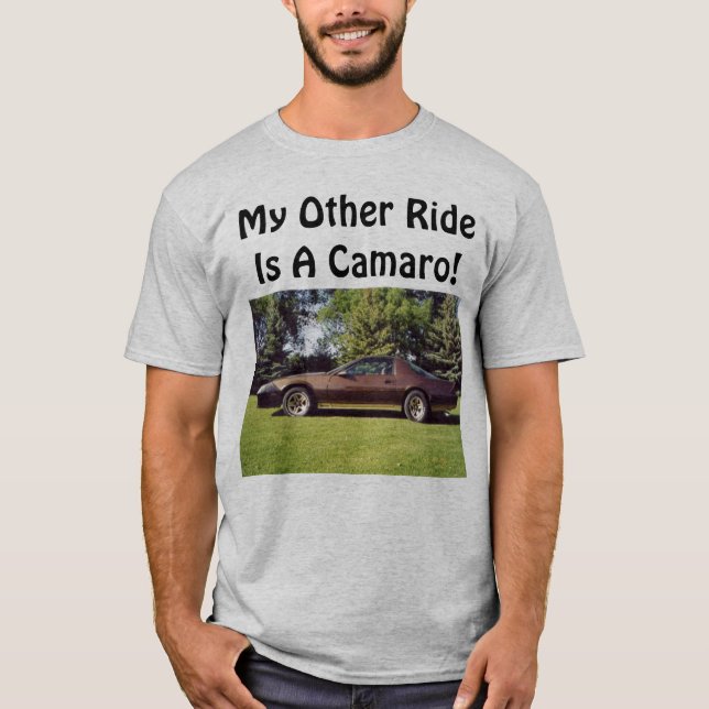 My Other Ride Is A Camaro! T-Shirt (Front)