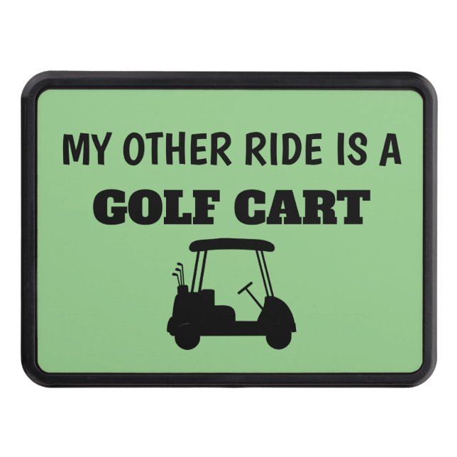 My Other Ride is a Golf Cart Trailer Hitch Cover (Front)