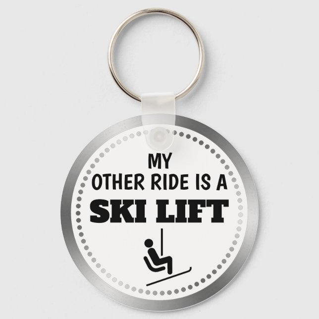 My Other Ride is a Ski Lift Keychain (Front)
