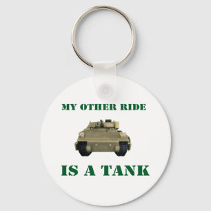 My Other Ride Is A Tank 3 Keychain