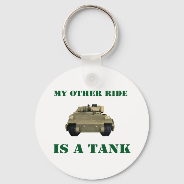 My Other Ride Is A Tank 3 Keychain (Front)