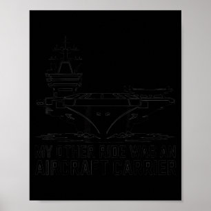 My Other Ride Was An Aircraft Carrier Poster