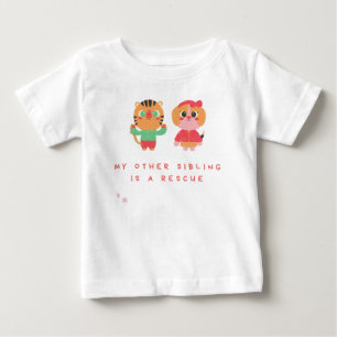 My other siblings is a rescue  baby T-Shirt