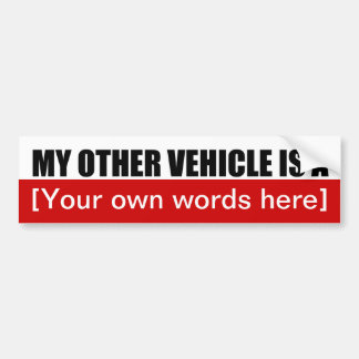 my-other-vehicle-is-a-01 bumper sticker