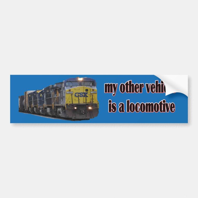 My Other Vehicle Is a Locomotive CSX Bumper Sticker (Front)