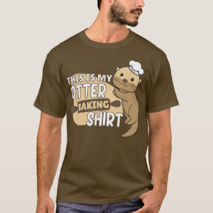 My Otter baking Shirt - Funny Otter Pun 2392