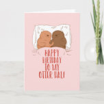 My Otter Half Cute Couple Pun Funny Birthday Card<br><div class="desc">Funny and cute birthday card for those who love puns and humour. Perfect way to wish your friends and family happy birthday.  Visit our store for more birthday card collection. You'll find something cool,  humourous and sometimes sarcastic birthday cards for your special someone.</div>