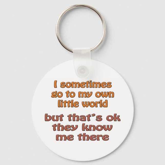 My Own Little World Keychain (Front)