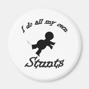 my own stunts magnet