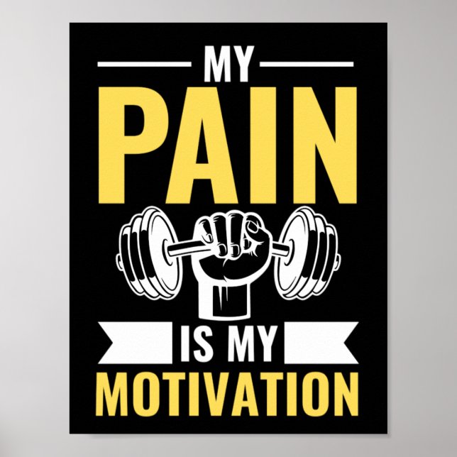My Pain Is My Motivation, Gym Inspirational Quotes Poster (Front)