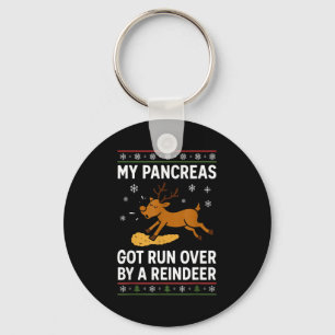 My Pancreas Got Run Over By A Reindeer Christmas D Keychain