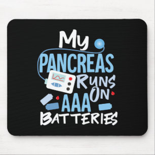 My Pancreas Runs On Aaa Batteries Type 1 Diabetes  Mouse Pad