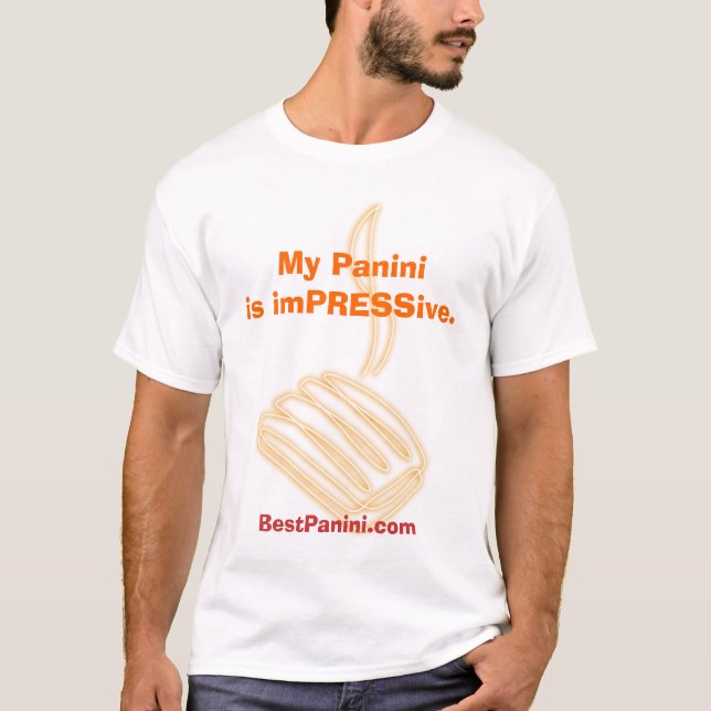My Panini is imPRESSive. T-Shirt (Front)