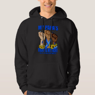My Papa's Fight Is My Fight ALS Awareness Hoodie