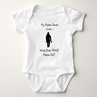 My Papaw Saves Lives... Baby Bodysuit
