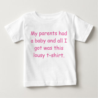 My parents had a baby T-Shirt