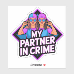 My Partner in Crime – Friends Bonding
